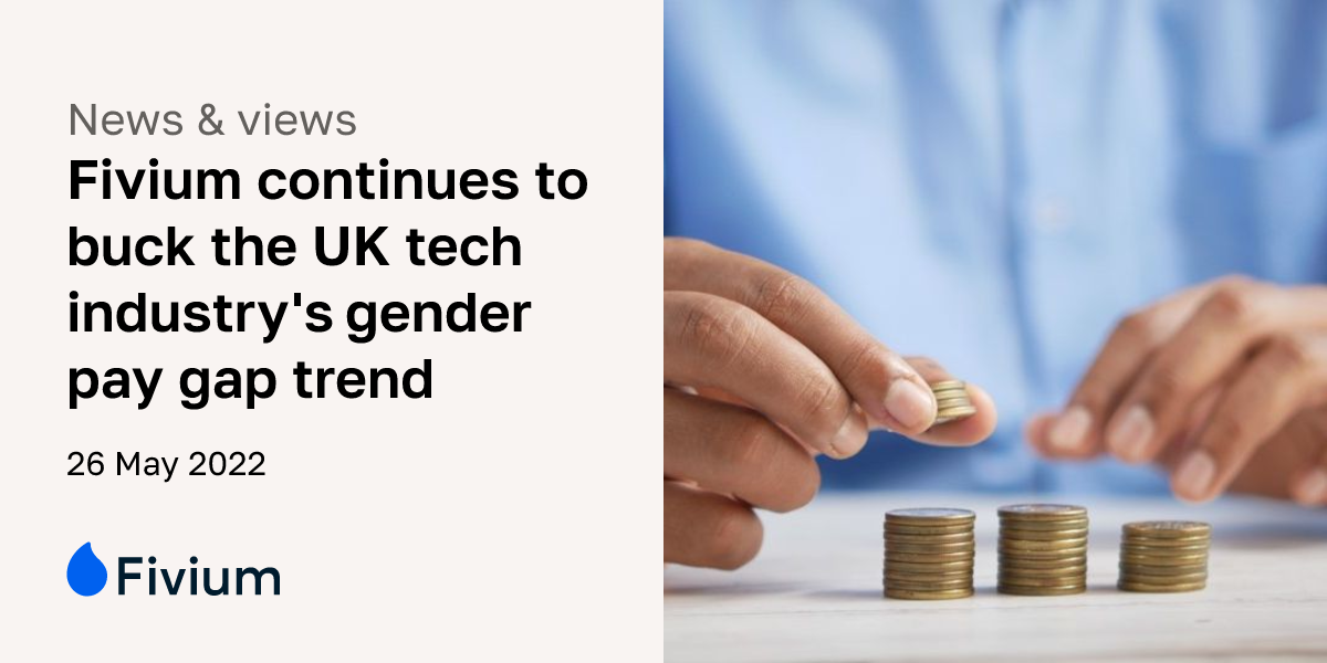 Fivium continues to buck the UK tech industry's gender pay gap trend ...
